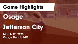 Osage  vs Jefferson City  Game Highlights - March 27, 2023