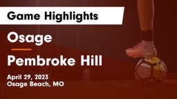 Osage  vs Pembroke Hill  Game Highlights - April 29, 2023