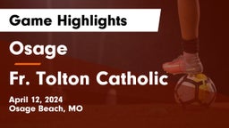 Osage  vs Fr. Tolton Catholic  Game Highlights - April 12, 2024