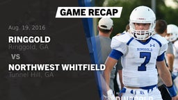 Recap: Ringgold  vs. Northwest Whitfield  2016
