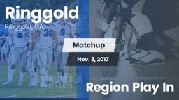 Matchup: Ringgold  vs. Region Play In 2017