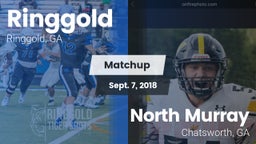 Matchup: Ringgold  vs. North Murray  2018