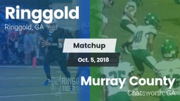 Matchup: Ringgold  vs. Murray County  2018