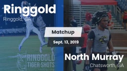 Matchup: Ringgold  vs. North Murray  2019