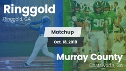 Matchup: Ringgold  vs. Murray County  2019