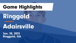 Ringgold  vs Adairsville  Game Highlights - Jan. 20, 2023