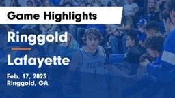 Ringgold  vs Lafayette  Game Highlights - Feb. 17, 2023