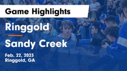 Ringgold  vs Sandy Creek  Game Highlights - Feb. 22, 2023