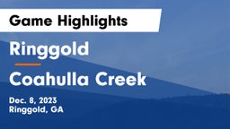 Ringgold  vs Coahulla Creek  Game Highlights - Dec. 8, 2023