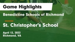 Benedictine Schools of Richmond vs St. Christopher's School Game Highlights - April 12, 2022