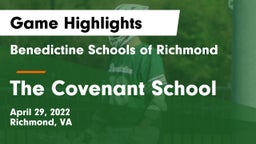 Benedictine Schools of Richmond vs The Covenant School Game Highlights - April 29, 2022