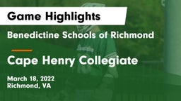 Benedictine Schools of Richmond vs Cape Henry Collegiate  Game Highlights - March 18, 2022