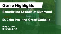 Benedictine Schools of Richmond vs  St. John Paul the Great Catholic  Game Highlights - May 5, 2022