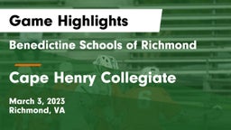 Benedictine Schools of Richmond vs Cape Henry Collegiate  Game Highlights - March 3, 2023