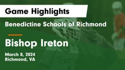 Benedictine Schools of Richmond vs Bishop Ireton  Game Highlights - March 8, 2024
