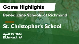 Benedictine Schools of Richmond vs St. Christopher's School Game Highlights - April 23, 2024