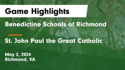 Benedictine Schools of Richmond vs  St. John Paul the Great Catholic  Game Highlights - May 2, 2024