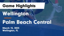 Wellington  vs Palm Beach Central  Game Highlights - March 15, 2023