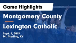 Montgomery County  vs Lexington Catholic Game Highlights - Sept. 6, 2019