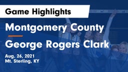 Montgomery County  vs George Rogers Clark  Game Highlights - Aug. 26, 2021