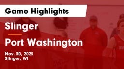 Slinger  vs Port Washington  Game Highlights - Nov. 30, 2023