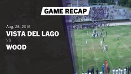 Recap: Vista del Lago  vs. Wood  2015