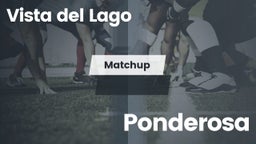 Matchup: Vista del Lago High vs. Ponderosa High Schoo 2016