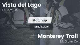 Matchup: Vista del Lago High vs. Monterey Trail  2016