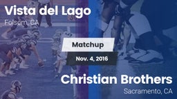 Matchup: Vista del Lago High vs. Christian Brothers  2016