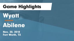 Wyatt  vs Abilene  Game Highlights - Nov. 30, 2018