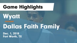 Wyatt  vs Dallas Faith Family Game Highlights - Dec. 1, 2018