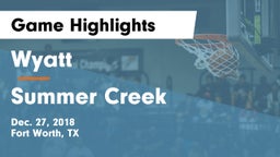 Wyatt  vs Summer Creek  Game Highlights - Dec. 27, 2018