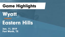 Wyatt  vs Eastern Hills  Game Highlights - Jan. 11, 2019