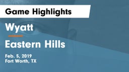 Wyatt  vs Eastern Hills  Game Highlights - Feb. 5, 2019