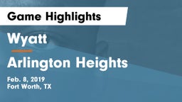 Wyatt  vs Arlington Heights Game Highlights - Feb. 8, 2019
