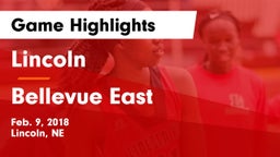 Lincoln  vs Bellevue East  Game Highlights - Feb. 9, 2018