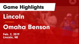 Lincoln  vs Omaha Benson  Game Highlights - Feb. 2, 2019