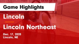 Lincoln  vs Lincoln Northeast  Game Highlights - Dec. 17, 2020