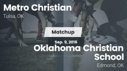 Matchup: Metro Christian vs. Oklahoma Christian School 2016