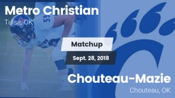Matchup: Metro Christian vs. Chouteau-Mazie  2018