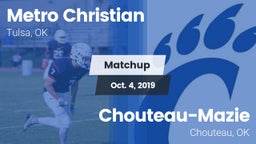 Matchup: Metro Christian vs. Chouteau-Mazie  2019
