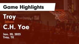 Troy  vs C.H. Yoe  Game Highlights - Jan. 20, 2023