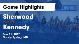 Sherwood  vs Kennedy  Game Highlights - Jan 11, 2017