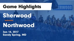 Sherwood  vs Northwood  Game Highlights - Jan 14, 2017