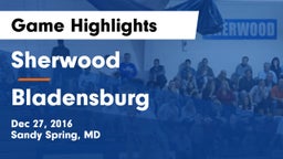Sherwood  vs Bladensburg  Game Highlights - Dec 27, 2016
