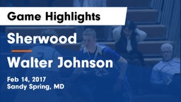 Sherwood  vs Walter Johnson  Game Highlights - Feb 14, 2017