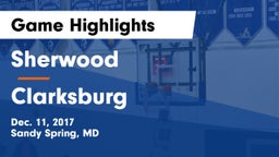 Sherwood  vs Clarksburg  Game Highlights - Dec. 11, 2017