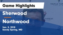 Sherwood  vs Northwood  Game Highlights - Jan. 5, 2018