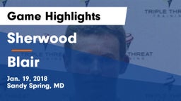 Sherwood  vs Blair  Game Highlights - Jan. 19, 2018