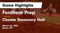 Fordham Prep  vs Choate Rosemary Hall  Game Highlights - March 26, 2022
